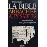 La Bible Arrachee Aux Sables. nouvelle edition mise à jour et...