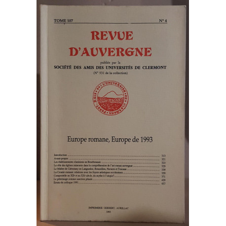 Revue d'Auvergne - Tome 107 - N°4 - Europe romane Europe de 1993