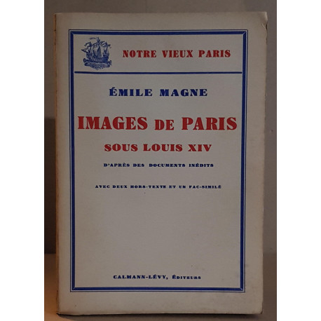 Images de paris sous Louis XIV d'après des documents inédits