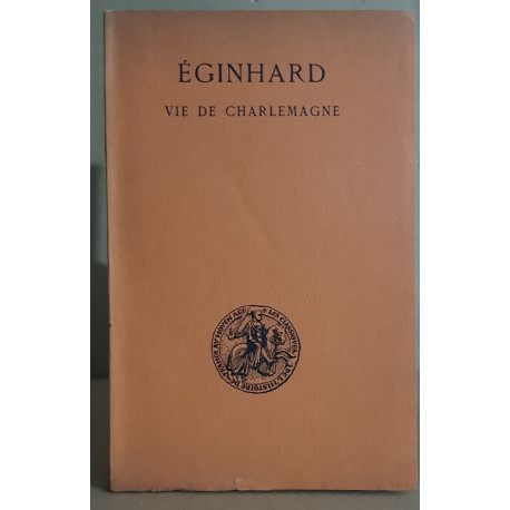 Eginhard - Vie de Charlemagne