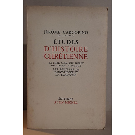 Études d'histoire chrétienne - le christianisme secret du carré...