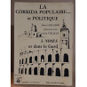 La corrida populaire et politique à Nimes et dans le Gard