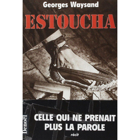 Estoucha: Récit