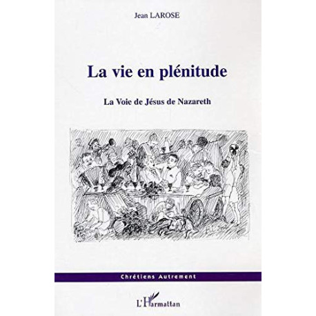 Vie en Plenitude la Voie de Jesus de Nazareth