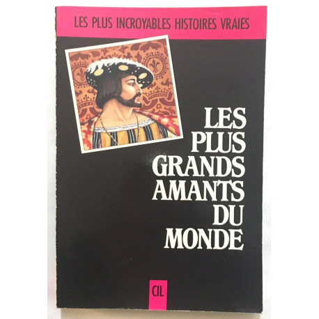 LES PLUS GRANDS AMANTS DU MONDE