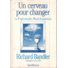 Un Cerveau pour changer : La programmation neuro-linguistique