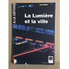 Lumiere et la ville (La)