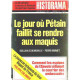 Revue historama n° 265 /le jour ou petain faillit se rendre aux maquis