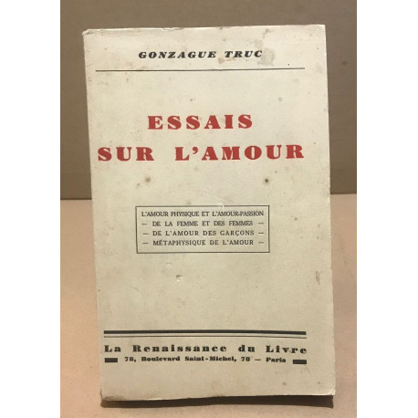 ESSAIS SUR L'AMOUR l'amour physique et l'amour passion de la femme...