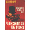 Historia hors serie n° 37 / histoires secretes des marchands de mort