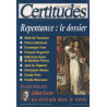 Le nouvelle revue certitude n° 1 / repentance : le dossier