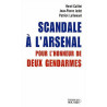 Scandale à l'arsenal : Pour l'honneur de deux gendarmes