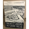 Palais et jardins du grand siècle / nombreuses illustrations en...