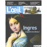 Revue d'art l'oeil n° 577 / ingres l'apotre du beau