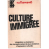 Culture immigrée N°11 : Intégration ou résistance : des immigrés...