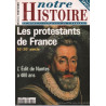 Les protestants de france 16e-20e siècle / revue notre histoire (...