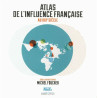 Atlas de l'influence française au XXIe siècle