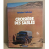 La croisière des sables / nombreuses photographies en couleurs