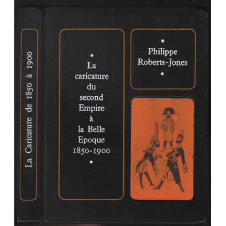 La caricature du Second Empire à la belle époque 1850-1900