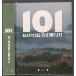 101 ESCAPADES CULTURELLES