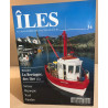 Îles / le magazine de toutes les îles n° 34 / dossier : la...