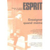 Revue esprit / novembre-decembre 1982/ enseigner quand meme