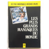 Les Plus grands maniaques du monde