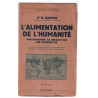 L' Alimentation de l' Humanité : son économie sa répartition ses...