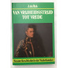 Van Vrijheidsstrijd Tot Vrede (sesam geschiedenis der nederlanden)