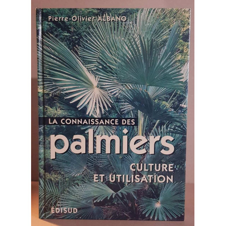 La connaissance des palmiers - Culture et utilisation