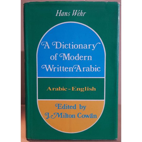 A dictionnary of modern written arabic (arabic-english) edited by...