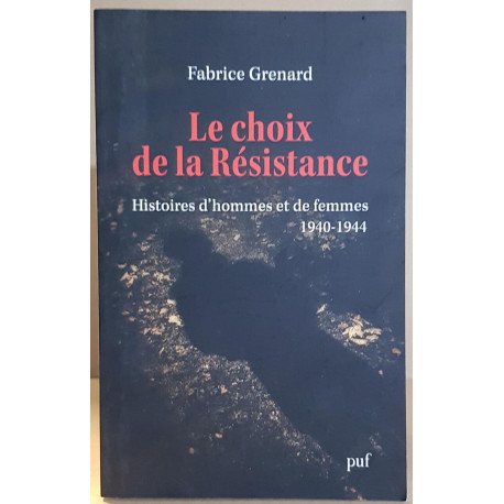 Le choix de la résistance - Histoires d'hommes et de femmes...