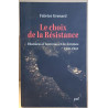 Le choix de la résistance - Histoires d'hommes et de femmes...