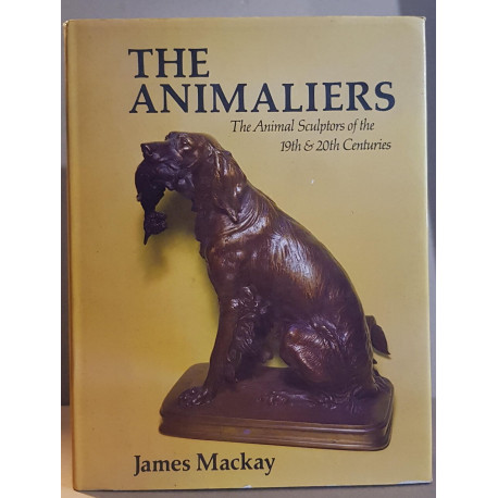 The animaliers - The animal sculptors of the 19th et 20th centuries