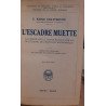 L'Escadre muette - La vérité sur le grand blocus par la 10e...