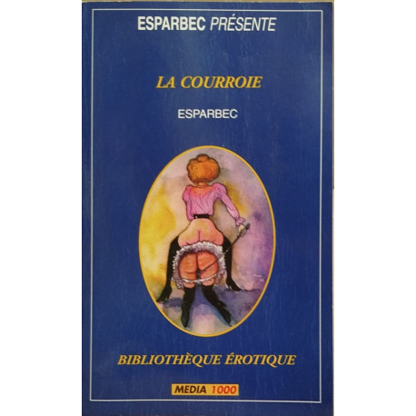 Bibliotheque erotique 100 / la courroie