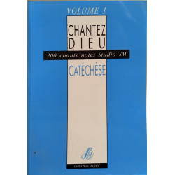 Chantez Dieu/ 200 chants notés studio SM : catéchèse