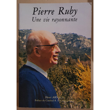 Pierre Ruby - Une vie rayonnante