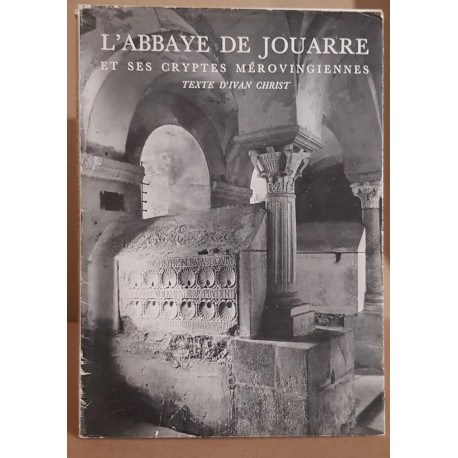 L'abbaye de Jouarre et sess cryptes mérovingiennes / dédicace