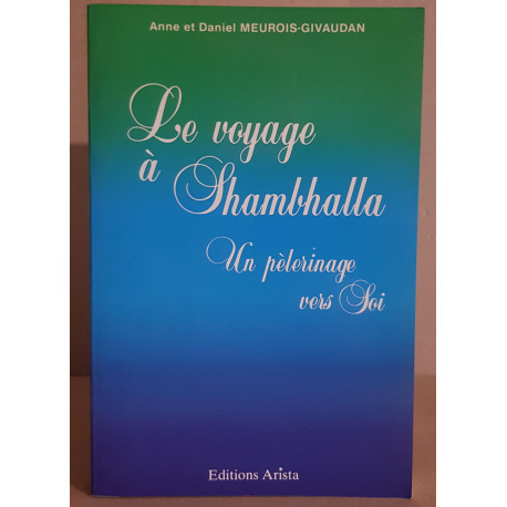 Le voyage à Shambhalla - Un pèlerinage vers soi