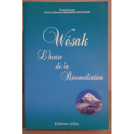 Wésak - L'heure de la réconciliation