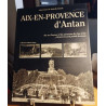 Aix-en-Provence d'Antan : Aix-en-Provence et les communes du Pays...