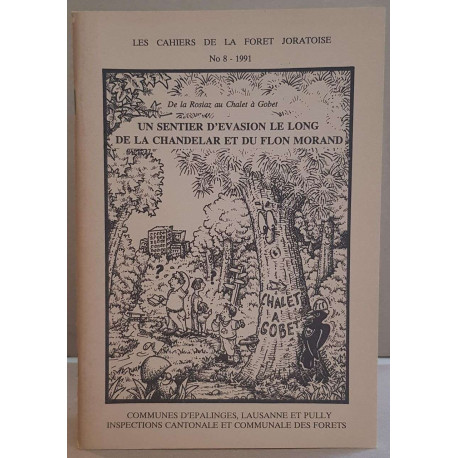 Les cahiers de la forèt joratoise N°8 - Un sentier d'évasion le...