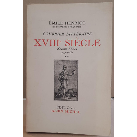 Courrier littéraire - XVIII° siècle - Tome 2 (nouvelle édition...