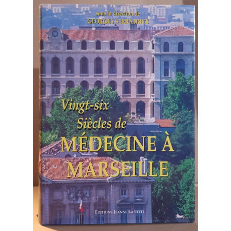 Vingt-six siècles de médecine à Marseille