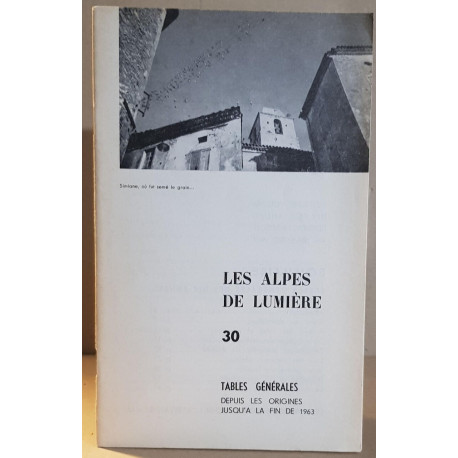 Les alpes de lumiere N°30 - Tables générales depuis les origines...