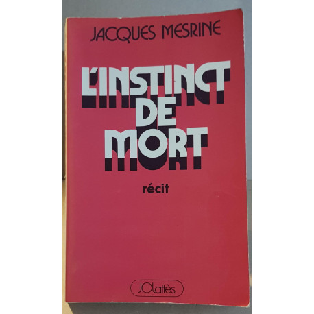 L'instinct de mort - Récit