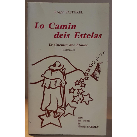 Lo camin deis estelas (le chemin des étoiles) suivi des Noels de...