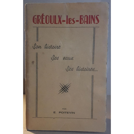 Gréoulx-les-Bains - Son histoire ses eaux ses histoires