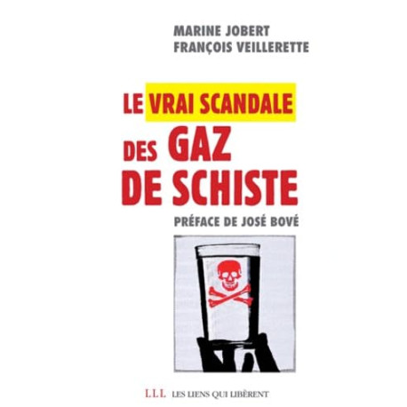 Le vrai scandale des gaz de schiste: PREFACE DE JOSE BOVE